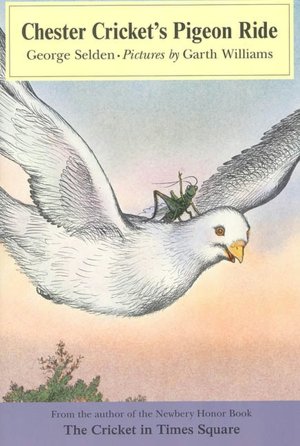 Chester Cricket's Pigeon Ride (Chester Cricket Series)