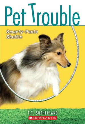 Smarty-Pants Sheltie (Pet Trouble Series #6)