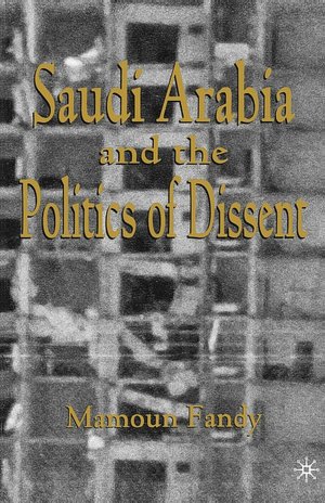 Saudi Arabia And The Politics Of Dissent