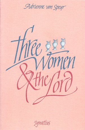 Three Women and the Lord