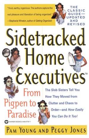 Sidetracked Home Executives: From Pigpen to Paradise