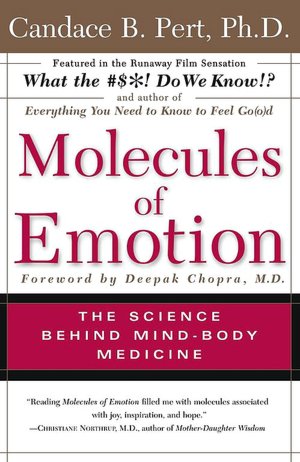 Molecules of Emotion: The Science Behind Mind-Body Medicine