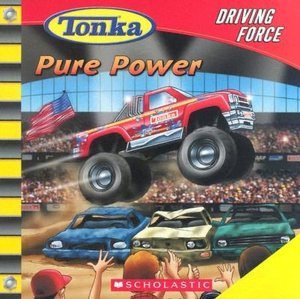 Tonka: Driving Force #1: Pure Power