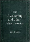 The Awakening & Other Short Stories