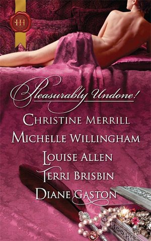 Pleasurably Undone!: Seducing a Stranger\The Viking's Forbidden Love-Slave\Disrobed and Dishonored\A Night for Her Pleasure\The Unlacing of Miss Leigh
