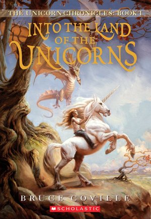Into the Land of the Unicorns (Unicorn Chronicles Series #1)