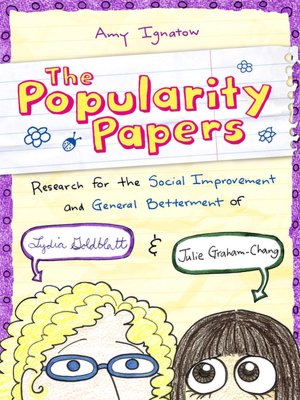 Research for the Social Improvement and General Betterment of Lydia Goldblatt and Julie Graham-Chang (Popularity Papers Series #1)