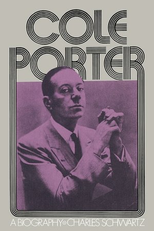 Cole Porter: A Biography