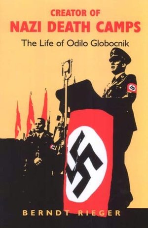 Evil Blunder: The Personal Life of Odilo Globocnik