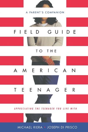 Field Guide To The American Teenager