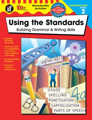 Using the Standards - Building Grammar & Writing Skills Grade 2