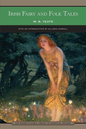 Irish Fairy and Folk Tales (Barnes & Noble Library of Essential Reading)