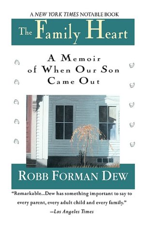 The Family Heart: A Memoir of When Our Son Came Out