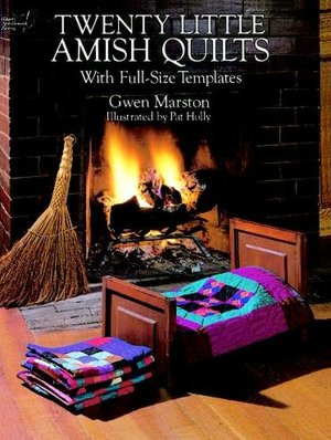 Twenty Little Amish Quilts: With Full-Size Templates