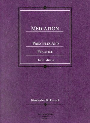 Kovach's Mediation, Principles and Practice, 3d