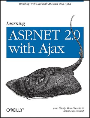 Learning Asp.Net 2.0 with Ajax: A Practical Hands-On Guide