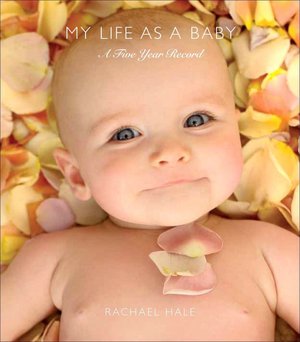 My Life as a Baby: A Five Year Record