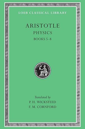 Volume V: Physics, Volume II, Books 5-8 (Loeb Classical Library)