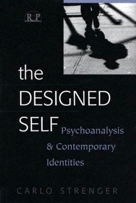 The Designed Self: Psychoanalysis & Contemporary Identities