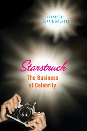 Starstruck: The Business of Celebrity