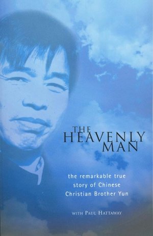The Heavenly Man: The Remarkable True Story of Chinese Christian Brother Yun