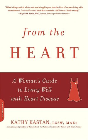 From the Heart: A Woman's Guide to Living Well with Heart Disease