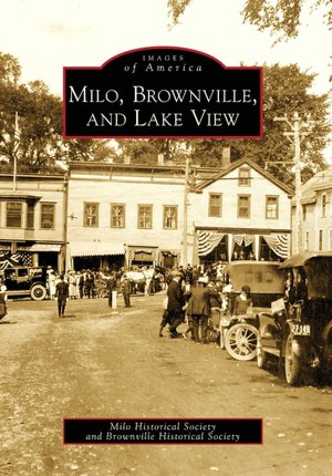 Milo, Brownville, and Lake View, Maine