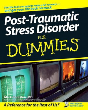 Post Traumatic Stress Disorder For Dummies