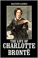 The Life of Charlotte Brontë