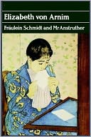 FR&Auml;ULEIN SCHMIDT AND MR. ANSTRUTHER