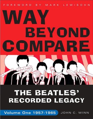 Way Beyond Compare: The Beatles' Recorded Legacy, 1957-1965