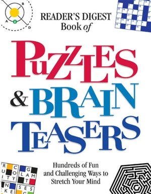 Book of Puzzles Brain Teasers: Hundreds of Fun and Challenging Ways to Stretch Your Mind