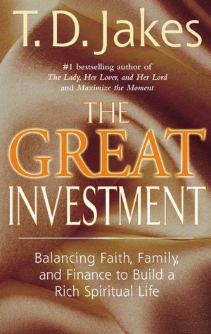 Great Investment: Balancing Faith, Family, and Finance to Build a Rich Spiritual Life