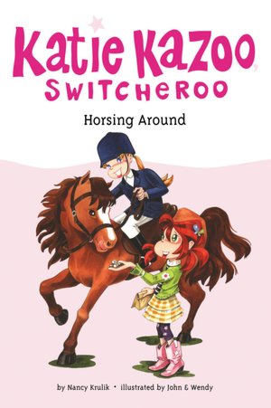 Horsing Around (Katie Kazoo, Switcheroo Series)