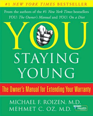 You Staying Young: The Owner's Manual for Extending Your Warranty