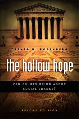 The Hollow Hope: Can Courts Bring about Social Change?