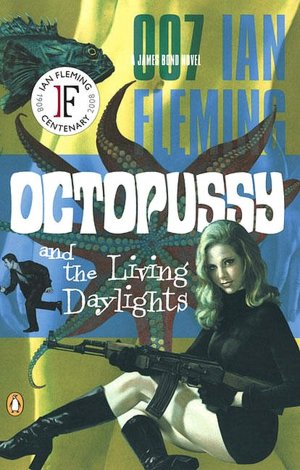 Octopussy and The Living Daylights (James Bond Series #14)