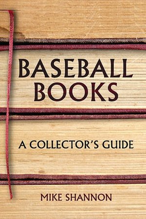 Baseball Books: A Collector's Guide