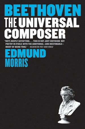 Beethoven: The Universal Composer (Eminent Lives Series)