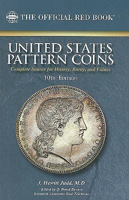 United States Pattern Coins: Experimental and Trial Pieces