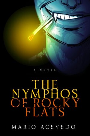 The Nymphos of Rocky Flats (Felix Gomez Series #1)