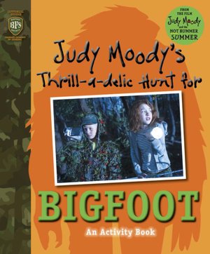 Judy Moody's Thrill-a-delic Hunt for Bigfoot