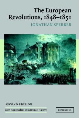 The European Revolutions, 1848-1851