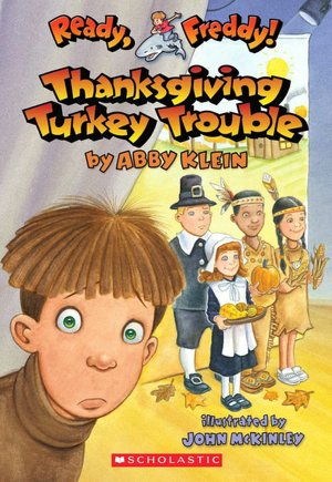 Thanksgiving Turkey Trouble (Ready, Freddy! Series #15)