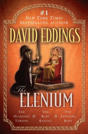 The Elenium: The Diamond Throne, The Ruby Knight, The Sapphire Rose