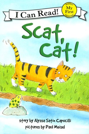 Scat, Cat! (My First I Can Read Series)