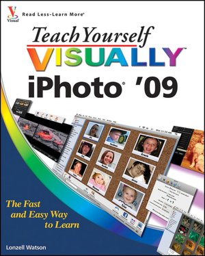 Teach Yourself VISUALLY iPhoto '09