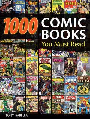 Free downloads bookworm 1,000 Comic Books You Must Read 9780896899216