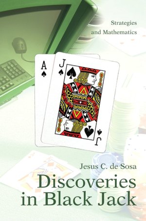 Discoveries in Black Jack: Strategies and Mathematics