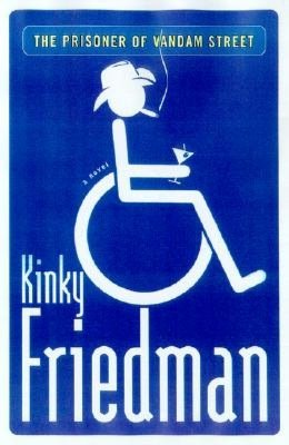 Prisoner of Vandam Street (Kinky Friedman Series #17)